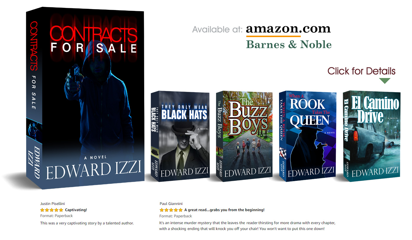 Novels by Edward Izzi Available on Amazon and Barnes and Noble